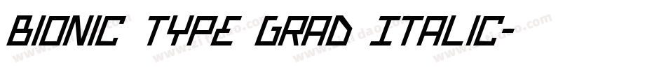 Bionic Type Grad Italic字体转换